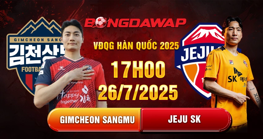 Soi kèo Gimcheon Sangmu vs Jeju SK, 17h00 ngày 26/07 dự đoán kết quả VĐQG Hàn Quốc