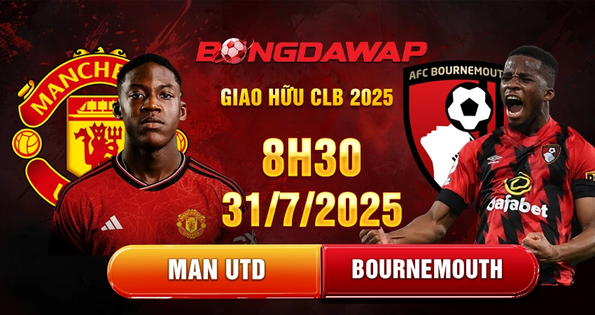 Soi Kèo Man Utd Vs Bournemouth, 8h30 Ngày 31/07: Giao Hữu Clb 2025